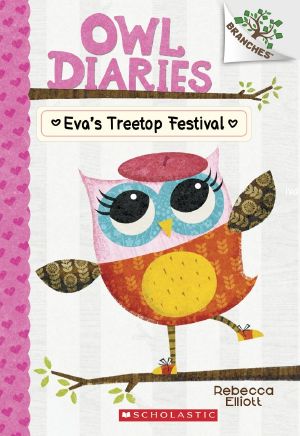 [Owl Diaries 01] • Eva's Treetop Festival